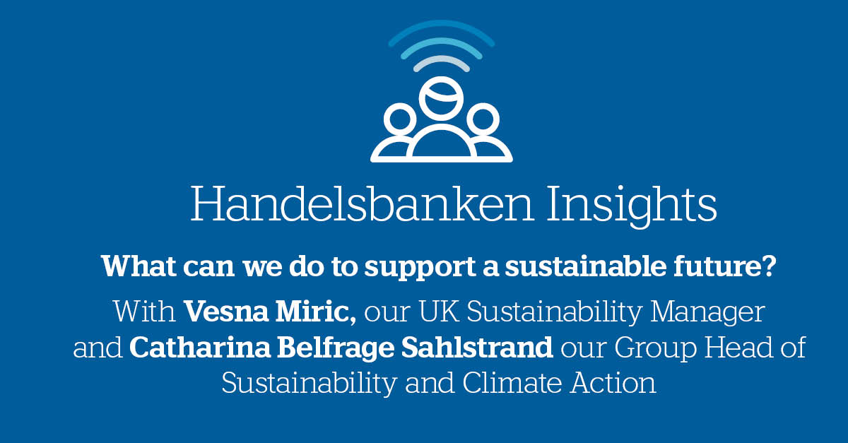 HandelsbankenUK's tweet photo. What can we do to support a sustainable future? 

In our latest podcast episode, we speak to our Group Head of Sustainability and Climate Action, Catharina Belfrage Sahlstrand, about what sustainability means for us at Handelsbanken.

You can listen here: https://t.co/Lc0wi5g6Ev https://t.co/w5xLP4Pk9q