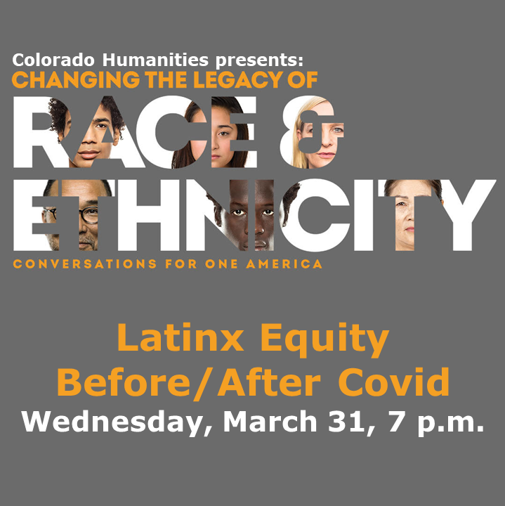 AuroraLibraryCO's tweet photo. Join @cohumanities & Aurora Public Library for the next session of the series Changing the Legacy of Race & Ethnicity, Latinx Equality Before/After Covid, live on Facebook Wednesday, March 31 at 7 p.m.
MORE INFO HERE: https://t.co/QMkLswu50e
#HumanitiesAtHome #ThisIsAurora https://t.co/4LkvIqZNsa