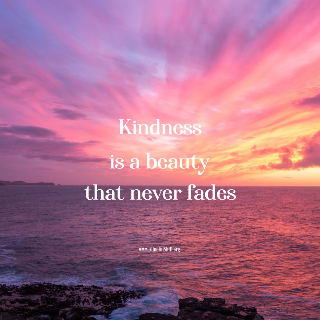 MindfulShift's tweet photo. Kindness is a beauty that never fades
. 
#quotes #quote #quoteoftheday #motivationalquotes #inspirationalquotes #lifequotes #quotestoliveby #quotestagram #successquotes #quotesoftheday #quotesdaily #quotesaboutlife #quotesandsayings #quotestoinspire #quotesforyou #quoteslover #qu https://t.co/LlqsLp3p2Y