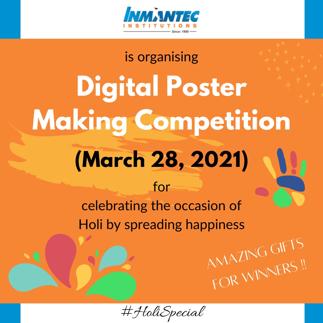 inmantec's tweet photo. On the occasion of Holi, INMANTEC is organising a Digital Poster Making Competition for their students.  The theme is Holi.  
Use your creative skills to spread happiness and win some exciting souvenirs to flaunt from your college.
Rules for participation:
#inmantecsafeholi https://t.co/dLPDG0bNxo
