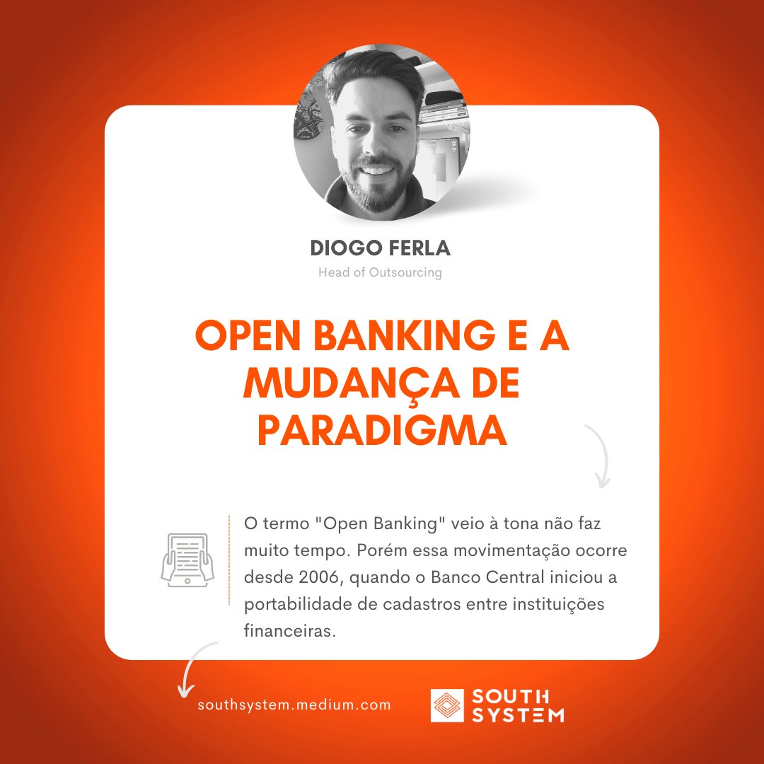 SouthSystembr's tweet photo. Open Banking e a mudança de paradigma
⠀
✔ Por Diogo Ferla, Head of Outsourcing na SOUTH SYSTEM
⠀
https://t.co/PU9FHpCfPw
⠀
#VempraSOUTH +50 Vagas Abertas.
.
.
.
.
.
🚀🚀🚀 https://t.co/7AORzkAlRU
#VempraSouth #EmpresaDeTI #Outsourcing #Impulsionar #EfeitoSouth https://t.co/N7uW1YD5b9