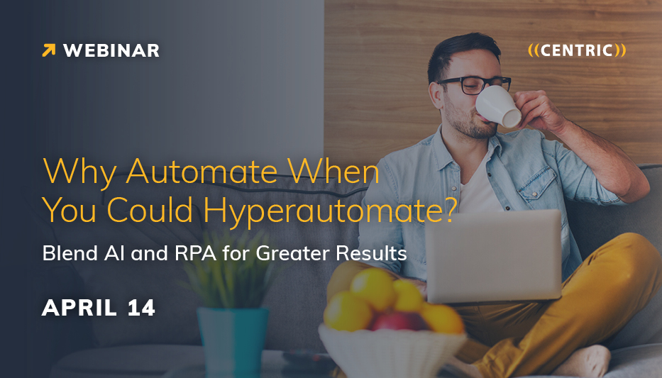centric's tweet photo. Join us on April 14 at 11 a.m EDT for our webinar to learn how you can dramatically enhance automation by blending #roboticprocessautomation with #artificialintelligence. This is the essence of #hyperautomation. https://t.co/uuma1ZNMHh https://t.co/VKWIOBtZYb