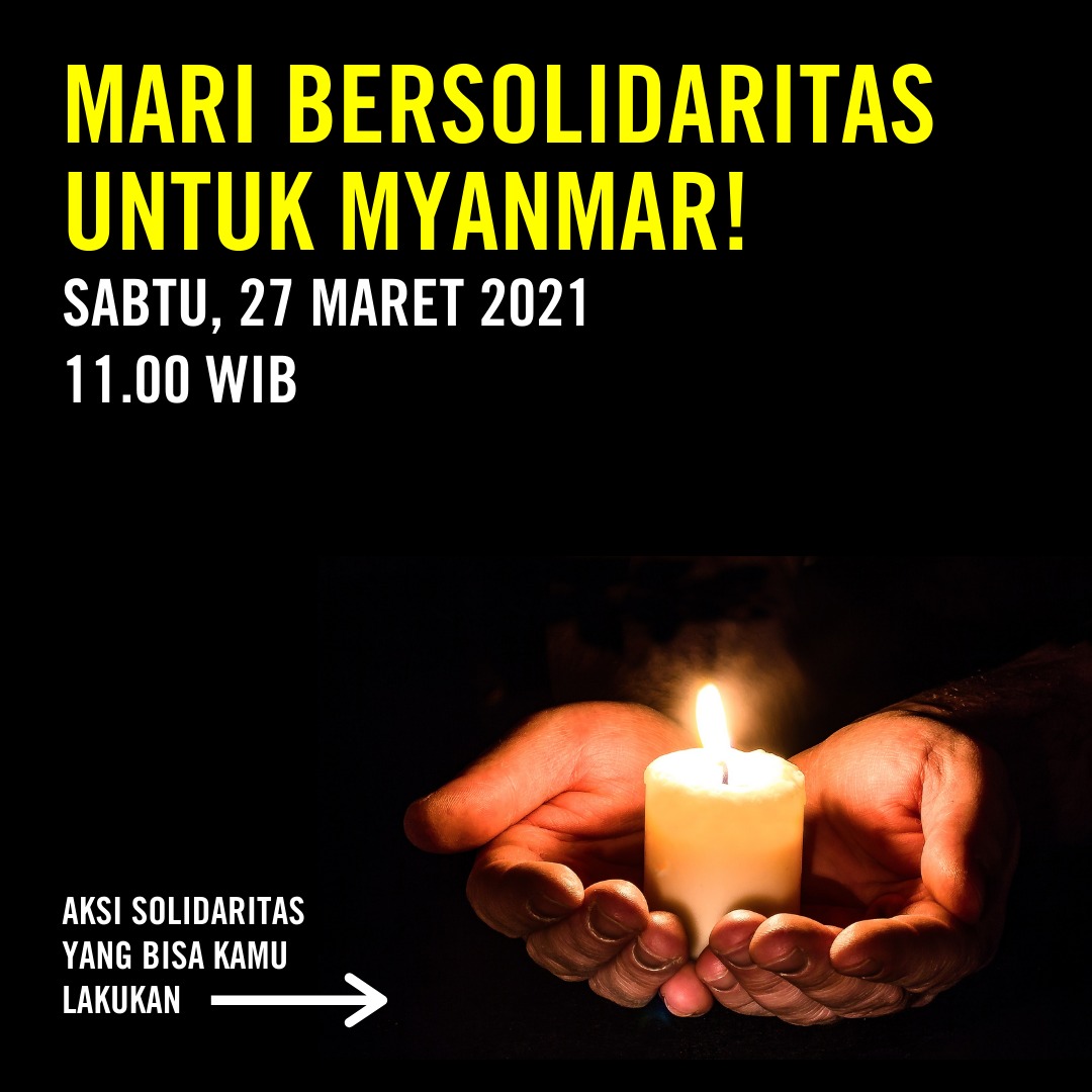 [Mari Bersolidaritas untuk Myanmar!]
Mari unggah foto dan pesan solidaritas besok, 27 Maret 2021. Ayo beri dukungan dan desak militer Myanmar akhiri kekerasan terhadap peserta aksi damai yang sedang memperjuangkan haknya.