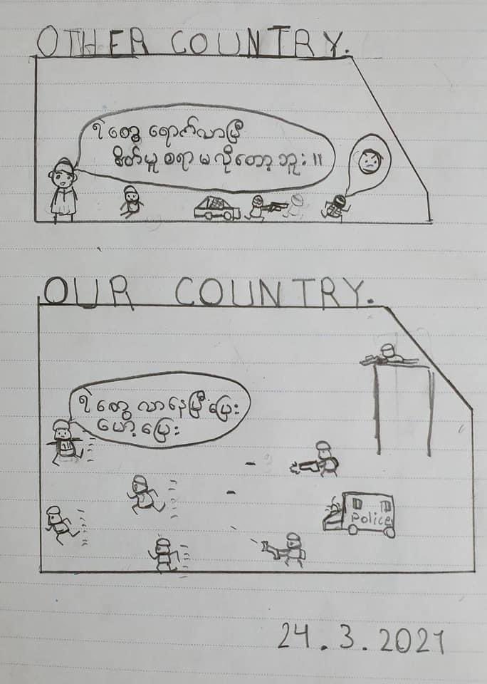 WinBoBo7's tweet photo. Myanmar through the eyes of an 8 year old citizen. “Other Country: Police are coming there’s nothing to worry about. Our Country: Run, run, police are coming!”
#WhatsHapppeningInMyanmar
#SaveMyammar
#freyacole https://t.co/LQRfbX6jZe