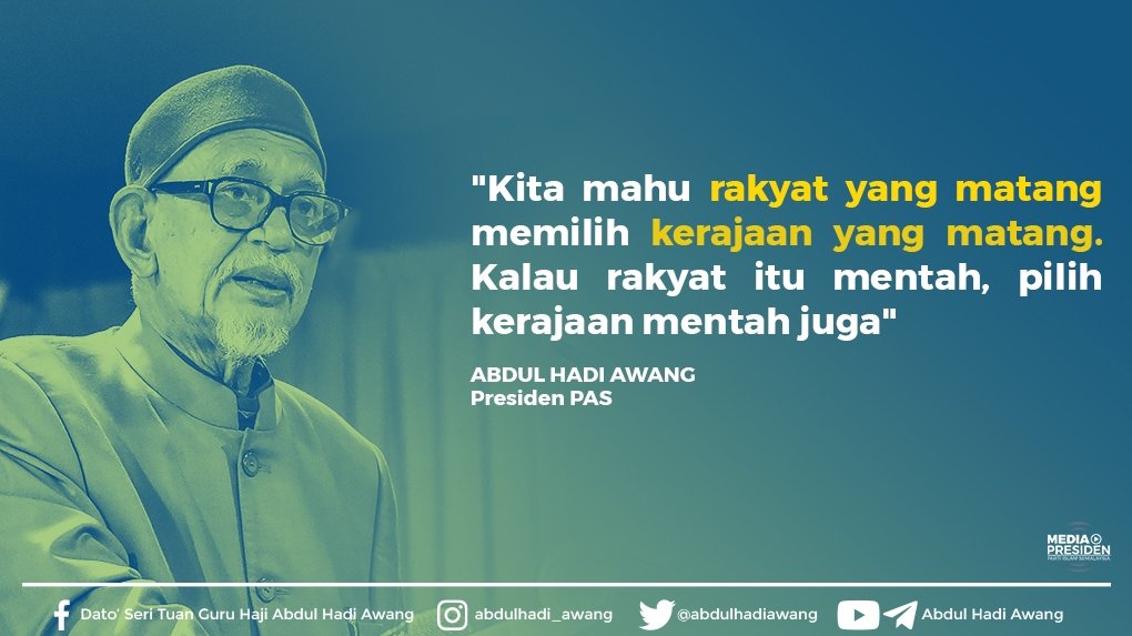 abdulhadiawang's tweet photo. Kita mahu rakyat yang matang memilih kerajaan yang matang. https://t.co/YhBH7FAZ9i
