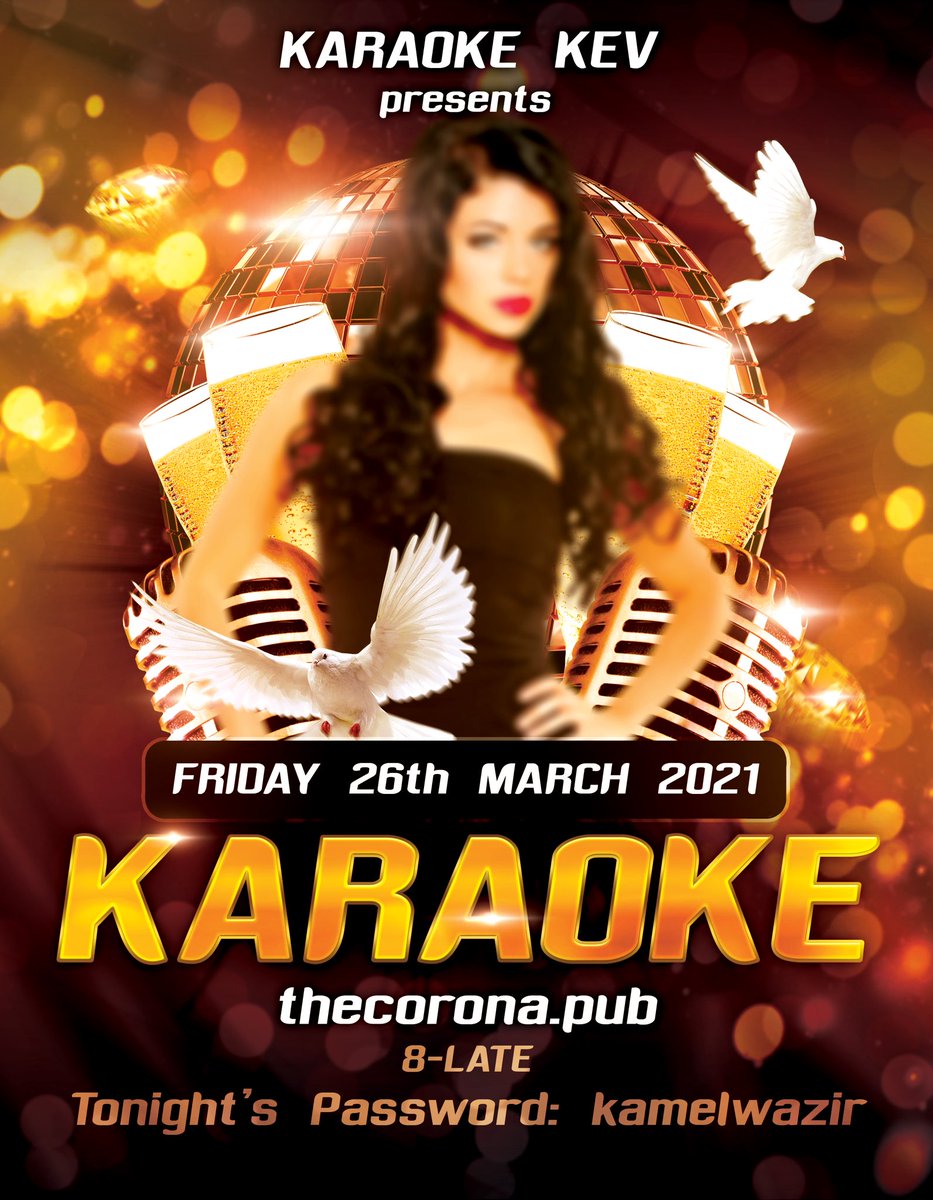KaraokeKev's tweet photo. ♪♫♫♪ KARAOKE TONIGHT FRIDAY 26th MARCH 2021 ♪♫♫♪

8pm - Late @ The Corona

Password: kamelwazir

Everyone is welcome, young or old, whether you know me or not, come along, join in &amp; have a laugh! Song, chat &amp; music!

Cheers, see you there!
https://t.co/Zg6NZMeA5j https://t.co/gUWe0sxBsT