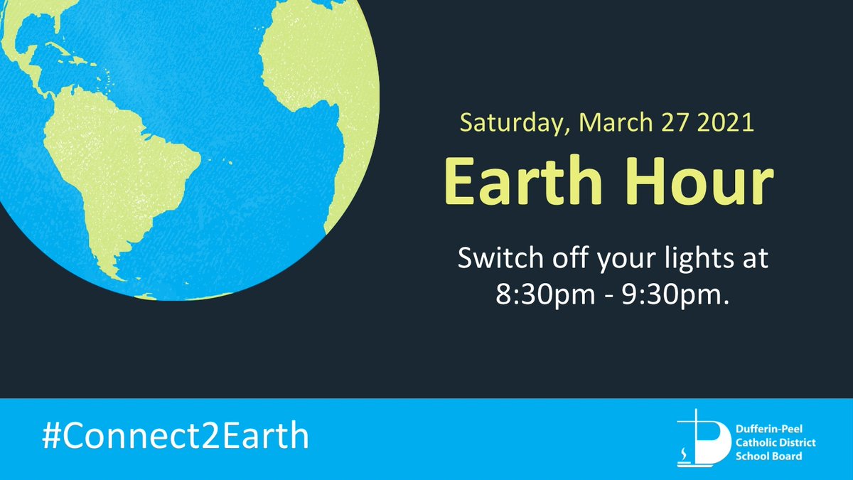 DPCDSBSchools's tweet photo. Tomorrow is Earth Hour!🌎

On Sat. March 27, switch off your lights at 8:30pm until 9:30pm.

Join the #DPCDSB community and millions around the world in turning off the lights and reflecting on how we can take care of our planet. #Connect2Earth #EarthHour

https://t.co/MCVnjpEMmH https://t.co/tEuo9h1AYL