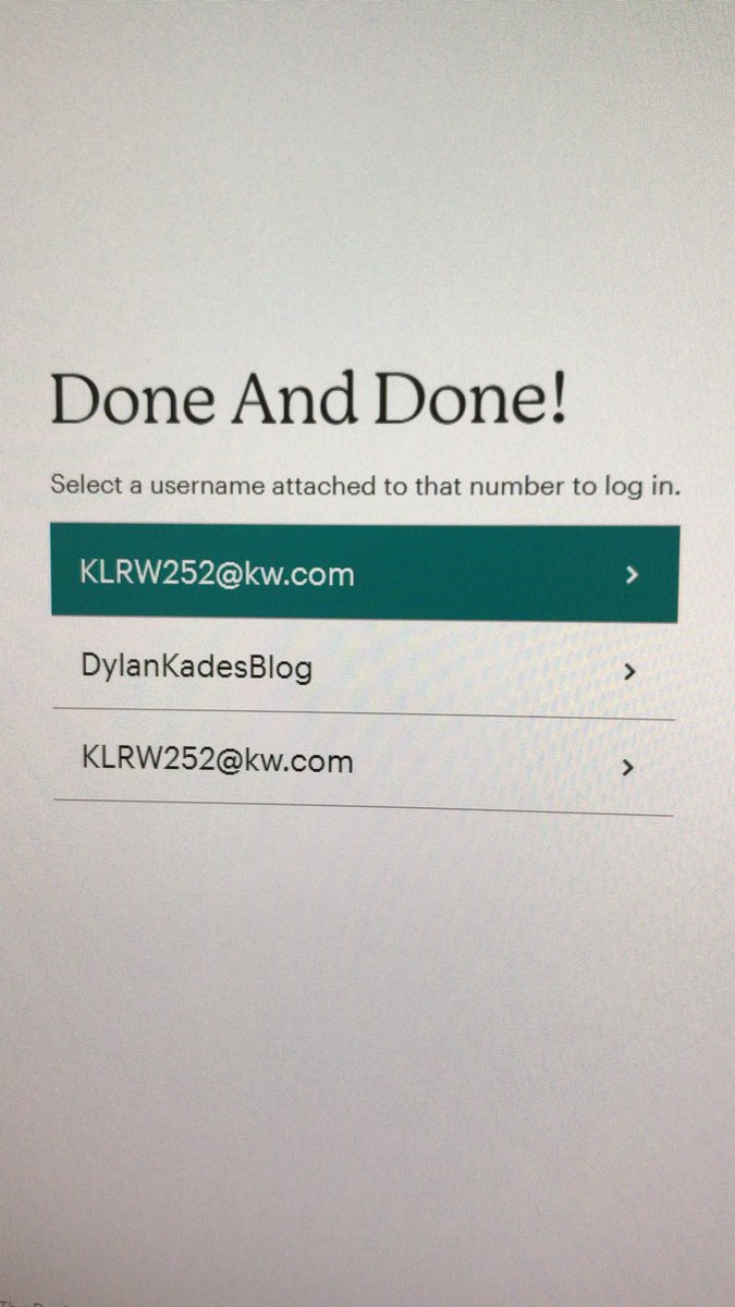 DylanKadeDuke's tweet photo. @MailchimpStatus The same thing. I tried on my laptop and in Microsoft Edge. This account was under a different email address, and I changed it from dduke@kw.com to klrw252@kw.com and now when I try to reset the password, it looks like there are two accounts under that email. https://t.co/v4l14VCTKV