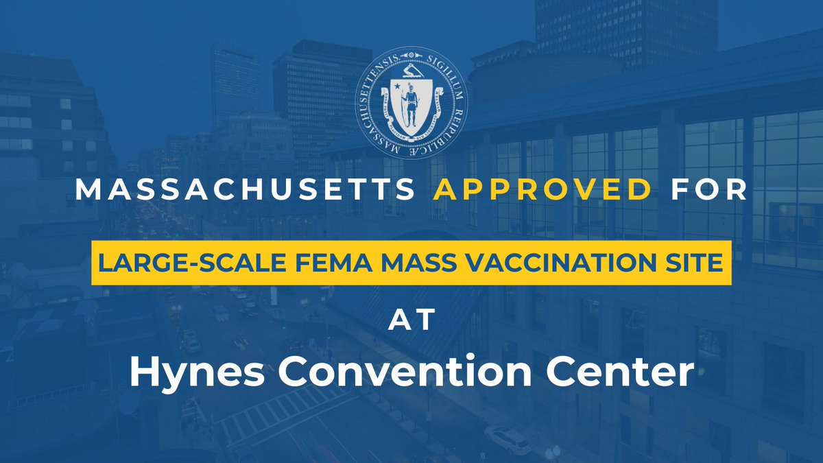 Massachusetts has applied and received approval for a @FEMA mass vaccination site at the Hynes Convention Center.

With this announcement, we look forward to working with our federal partners to expand the Hynes site, increase access and bring more vaccines to the Commonwealth.