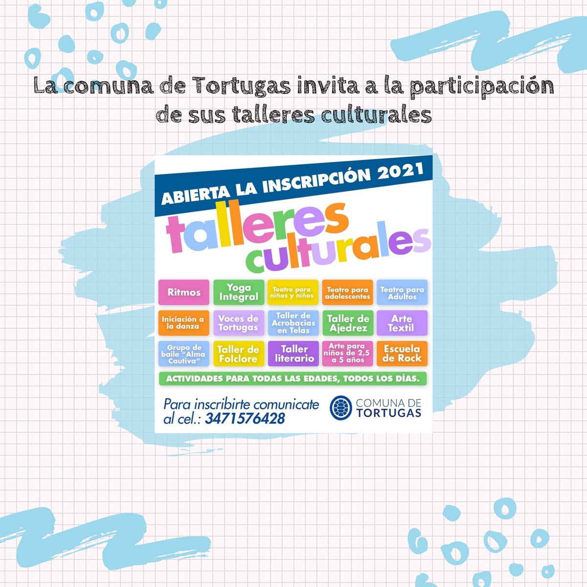 ReplicaDigiOk's tweet photo. La comuna de #Tortugas invita a la participación de sus talleres culturales 

🎭Se encuentra abierta la Inscripción para los Talleres Culturales 2021, actividades para todas las edades, todos los días.

📲INSCRIPCIÓN al cel. 3471576428 https://t.co/hbnKKODQ09