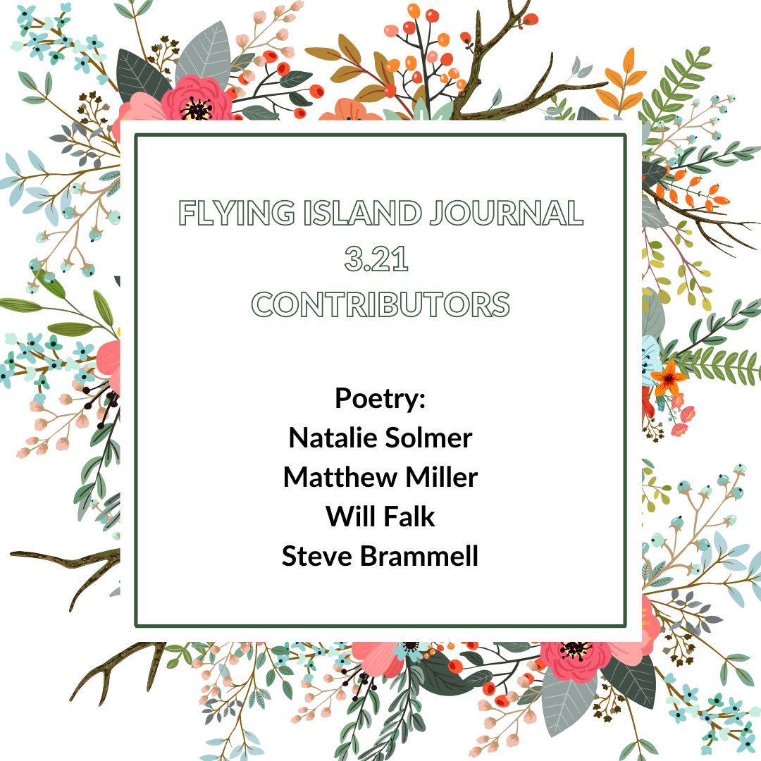 It's Flying Island Friday! Welcome to Flying Island Journal 3.21, a poetry-only edition: flyingislandjournal.org/2021/03/flying…

Please take a minute to read the beautiful works of the following poets: 

@NatalieSolmer 
<a href="/mattleemiller32/">Matthew Miller</a> 
<a href="/Will_Falk/">Will Falk</a> 
Steve Brammell

#poetry #WritingCommunity
