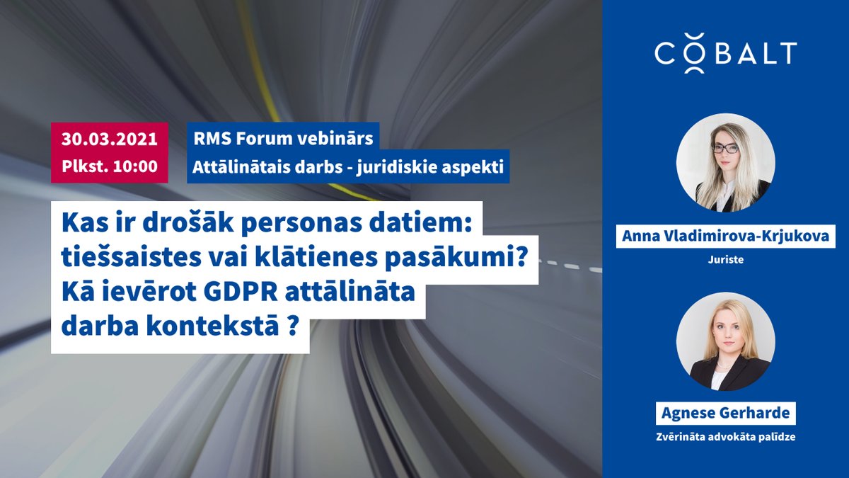 30. martā RMS Forum vebinārā “Attālinātais darbs – juridiskie aspekti” <a href="/COBALT_LV/">COBALT Latvia</a> ekspertes <a href="/AnnaVlKr/">Anna  Vladimirova-K</a> un <a href="/AgneseGerharde/">Agnese Gerharde</a> runās par datu aizsardzības izaicinājumiem attālinātā darba, kā arī tiešsaistes/klātienes pasākumu kontekstā. Plašāk: bit.ly/3ss4MIz