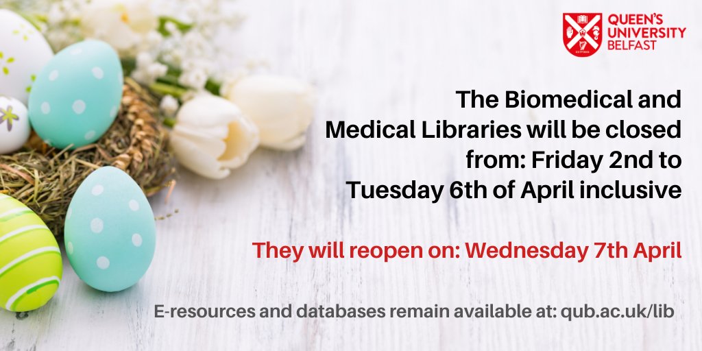 QUBLibrary's tweet photo. #QUBMedicalLibrary and #QUBBiomedicalLibrary will be closed from Friday 2nd - Tuesday 6th April inclusive for the Easter break.  

for full details re opening hours check: https://t.co/ktcCMVH72z https://t.co/khkXmZDEb1