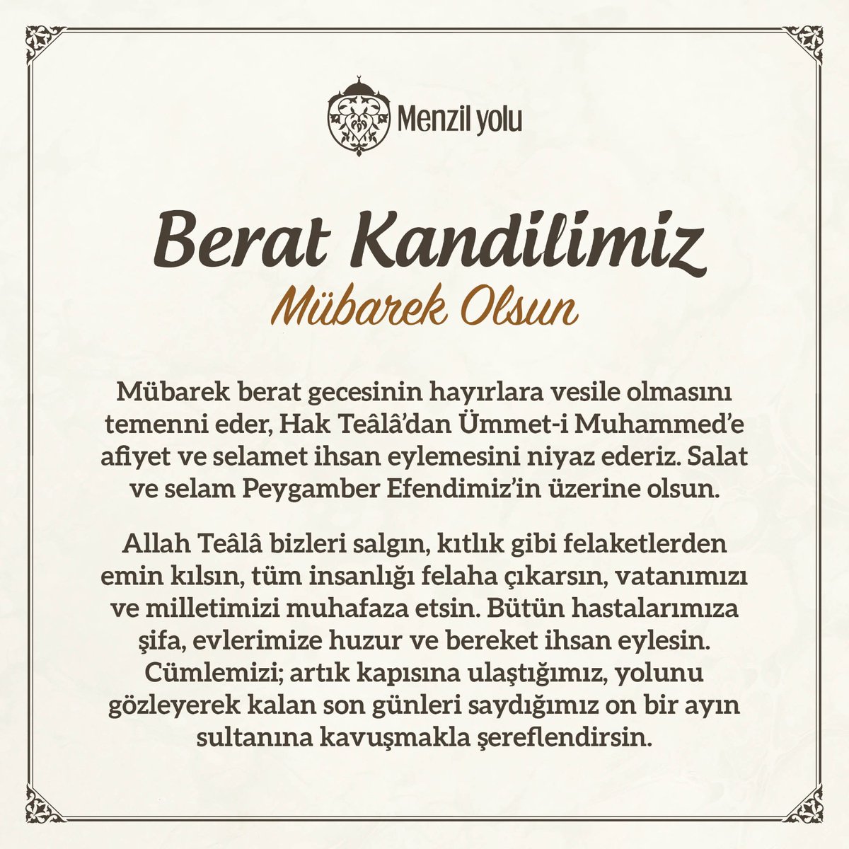 Mübarek berat gecesinin hayırlara vesile olmasını temenni eder, Hak Teâlâ’dan Ümmet-i Muhammed’e afiyet ve selamet ihsan eylemesini niyaz ederiz.