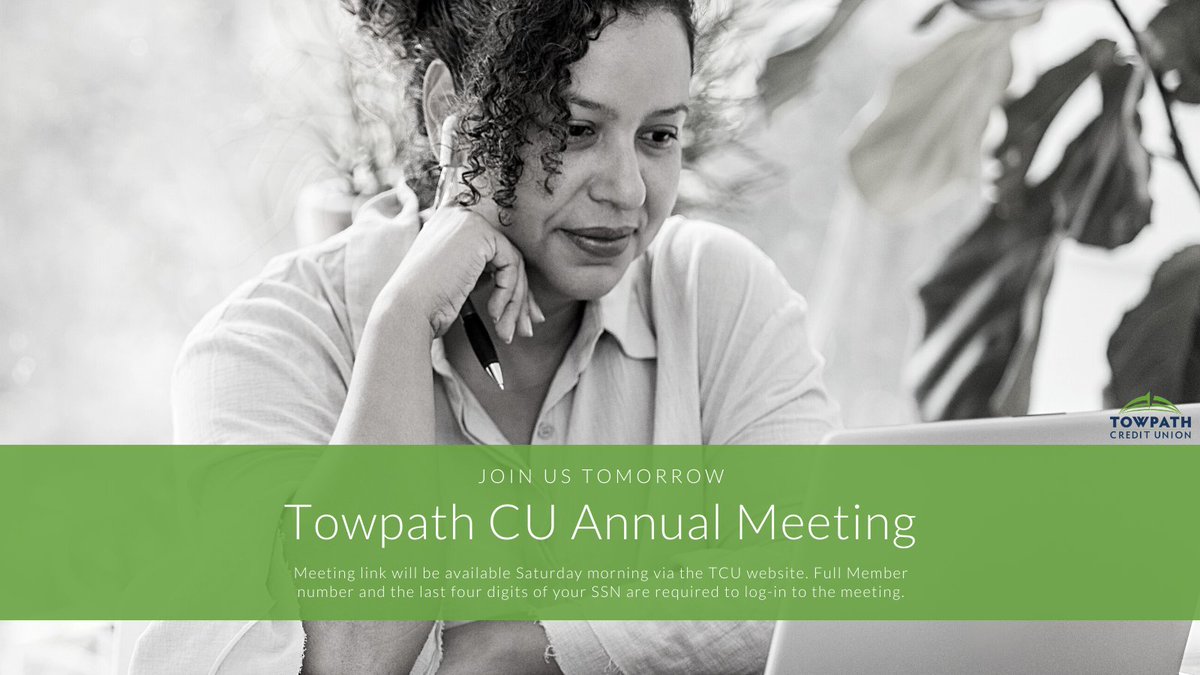 Make sure to tune in to our virtual 84th Annual Member Meeting! The Live Event will take place on our website at 9:00AM EST and will require your Member number and the last four digits of your SSN to log in. #WeAreTowpathCU