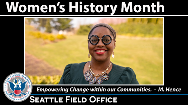 Ms. Mercedes Hence - "A time of reflection for us to celebrate the mothers, daughters, friends and colleagues in our lives. To also reflect on the empowering change within our communities that celebrates all walks of life that empowers women." #WomensHistoryMonth <a href="/CBP/">CBP</a>