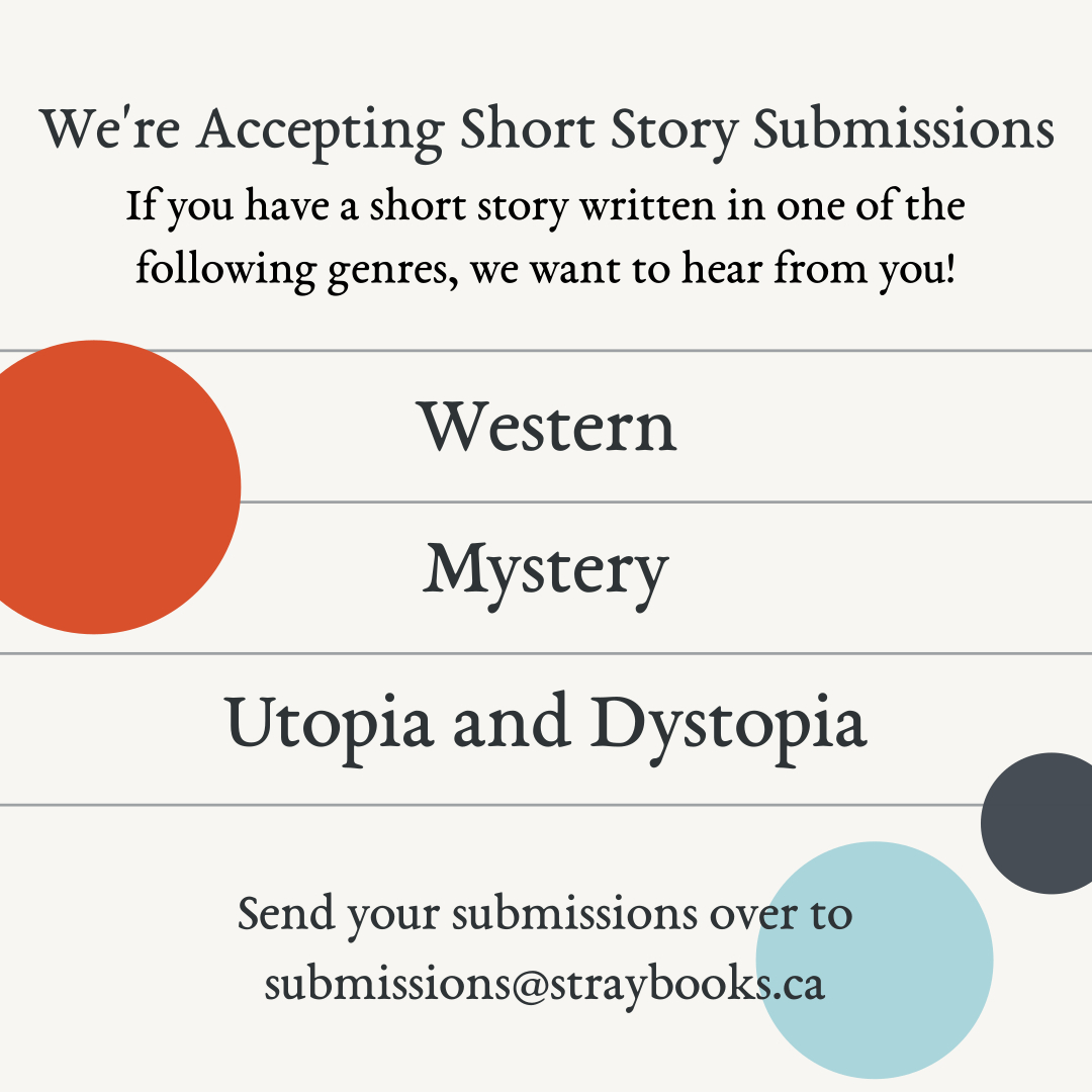 BooksStray's tweet image. We all love a good story, and Stray Books is looking to read one of yours! We’re currently accepting submissions for our upcoming Pulp Kings. If you’ve got a mystery, western, Utopic or dystopic short story we want you to send it to us at submssions@straybooks.ca