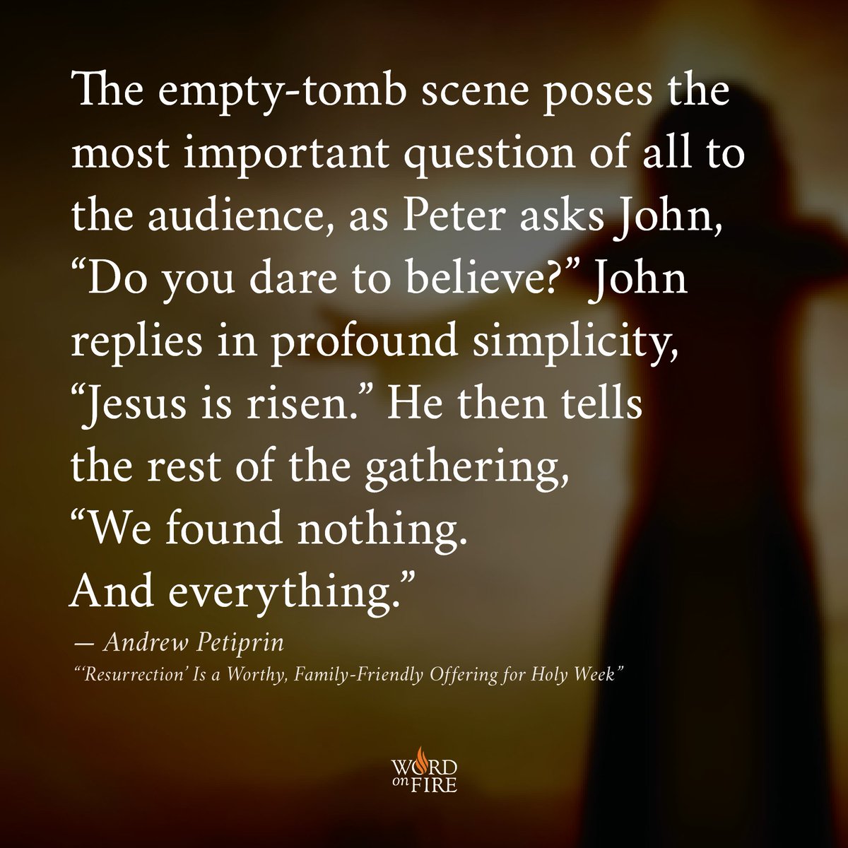WordOnFire's tweet photo. “John replies in profound simplicity, ‘Jesus is risen.’ He then tells the rest of the gathering, ‘We found nothing. And everything.’”

@AndrewPetiprin reviews the @discoveryplus film, "Resurrection," premiering March 27: https://t.co/F2YwA2ptb9 https://t.co/1si2CMla72