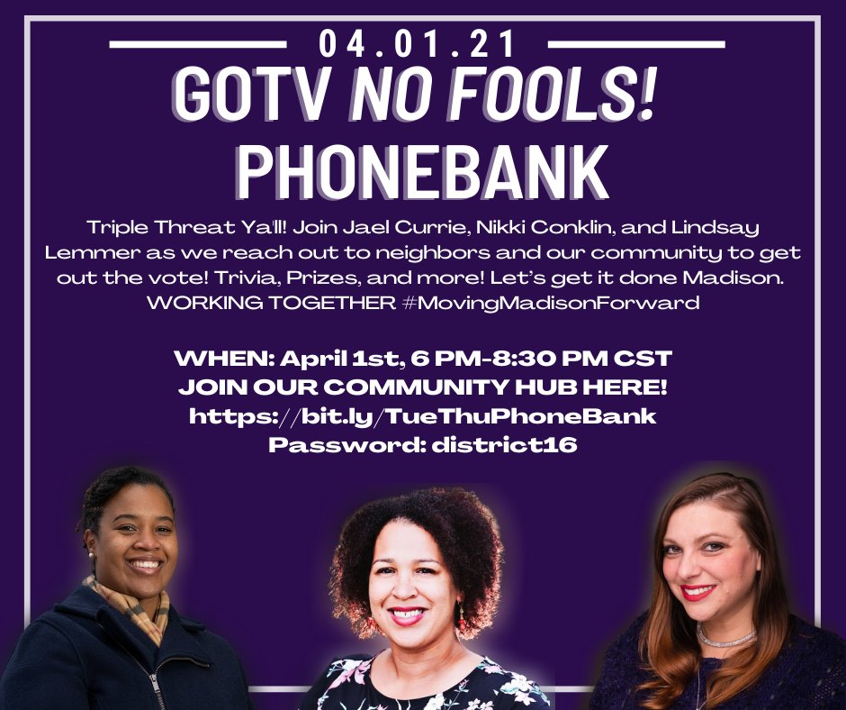 FriendsofJael's tweet photo. APRIL 1st - GOTV NO FOOLS PhoneBank!
JOIN US HERE: https://t.co/PvdyQVyINm
PASSWORD district16
6PM-8:30PM CST
#MovingMadisonForward
Join me @FriendsofJael @lalemmer and @Nikki4District9 as we reach out to voters to get out the vote, have some fun and thank our supporters! https://t.co/ym5D664yOB