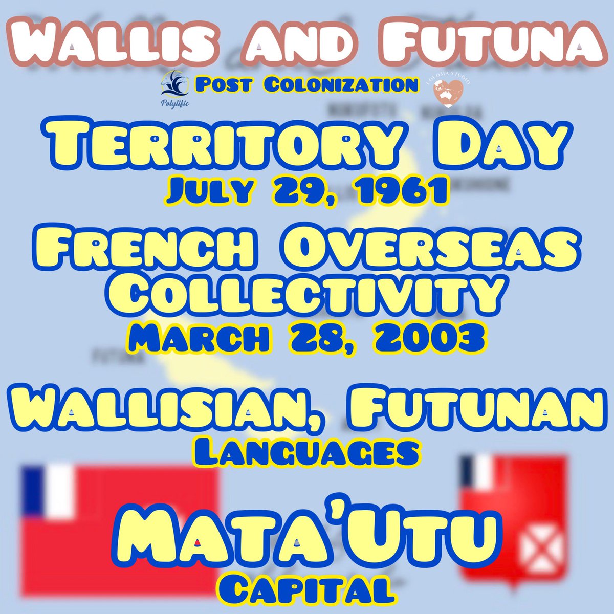 polylific's tweet photo. Wallis and Futuna. Please feel free to share any additional facts! We have included the flag, seal, 2 post colonization dates, capital city, indigenous language, and the location of the islands that make up this South Pacific country. #Polylific #WaterYourRoots #PoylificLife https://t.co/a1VPoS8yM5