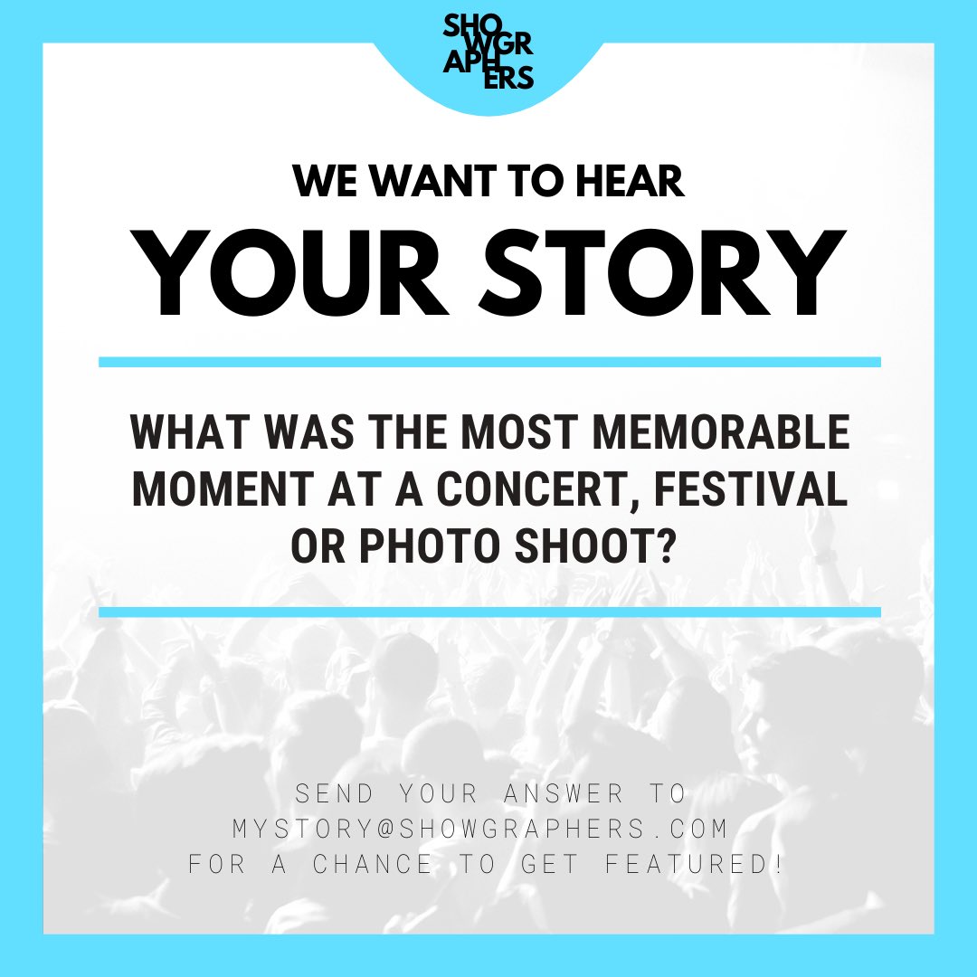 showgraphers's tweet photo. WE WANT TO HEAR YOUR STORY!

This month‘s topic: most memorable moment at a concert, festival or photo shoot.

Send your text to mystory@showgraphers.com for a chance to get featured! https://t.co/QjE4BAo2Uc
