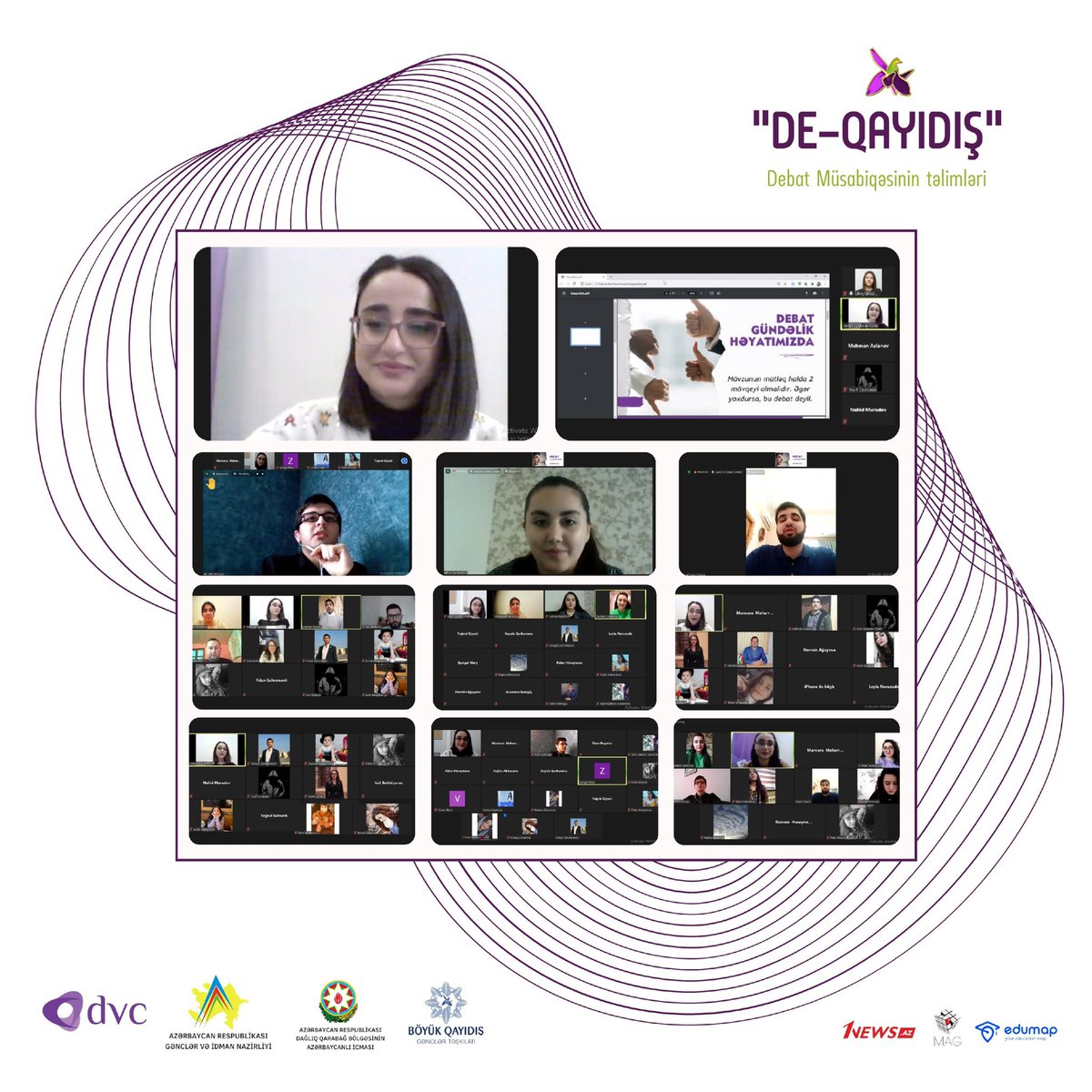 dvcpu's tweet photo. #Qarabağ gənclərinin #natiqlik bacarıqlarının artırılması, #debat metodologiyasının öyrənilməsi istiqamətində 4 günlük onlayn təlimlər keçirilib
@officialmys
@AzeCommunityNK
@boyukqayidish
#DVC #ARGIN #MysAz #Karabakh #BöyükQayıdış #Azdebate #DeQayıdış #dvc2021 https://t.co/tlsWsMGTXv