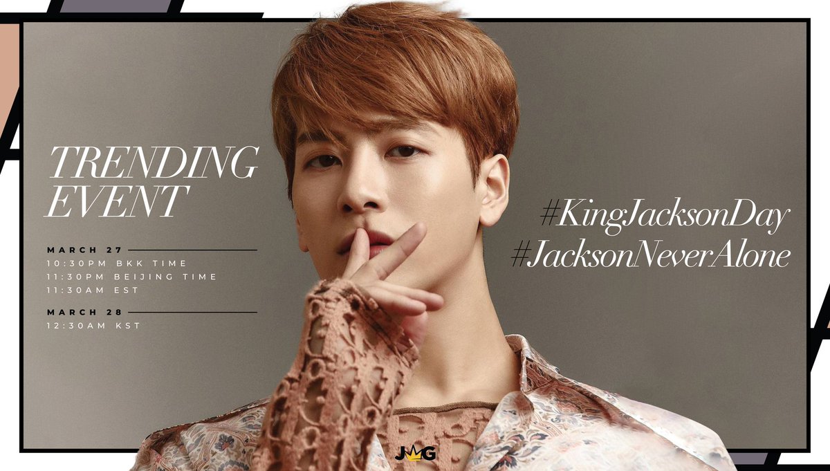 JacksonWGlobal's tweet photo. [🎂EVENT]

To celebrate @JacksonWang852's upcoming 27th birthday please join us in using hashtags

#.KingJacksonDay
#.JacksonNeverAlone

at
11:30PM Beijing Time (03/27)
10:30PM BKK (03/27)
11:30AM EST (03/27)
12:30AM KST (03/28)

#JacksonWang #王嘉尔 #잭슨 #TEAMWANG @teamwangofcl https://t.co/saiXU7GF0N