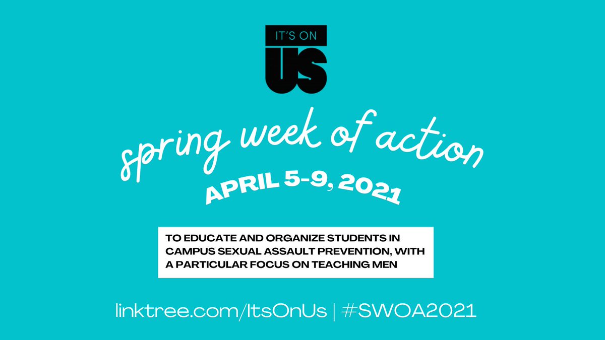 ItsOnUs's tweet photo. April is Sexual Assault Awareness Month. We're hosting a virtual Spring Week of Action from April 5-9 to educate and organize students in campus sexual assault prevention, with a particular focus on teaching men. Sign up for all #SWOA2021 events here: https://t.co/YKMTba7wiO https://t.co/7i55aIHgY7