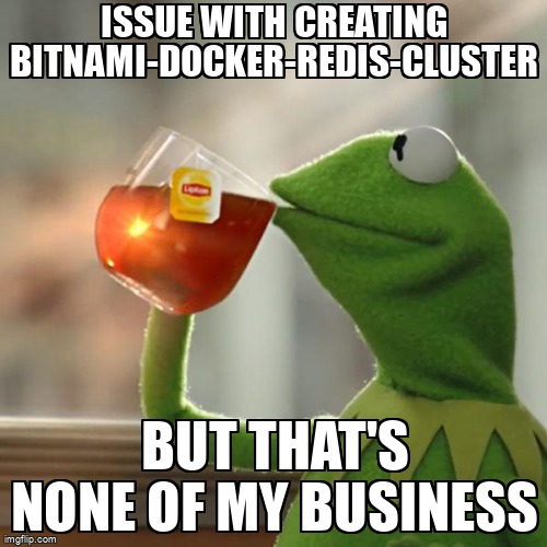 Issue with creating bitnami-docker-redis-cluster stackoverflow.com/questions/6681… #bitnami #redis #rediscluster #docker