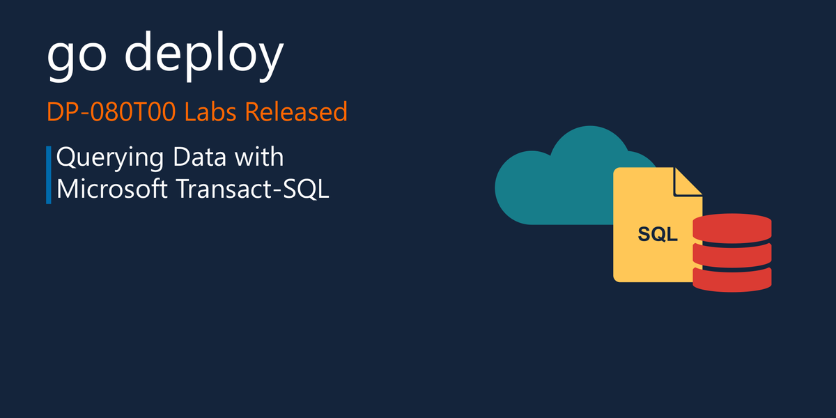 godeploylabs's tweet photo. DP-080T00 - Querying Data with Microsoft Transact-SQL Labs have now been released on the go deploy platform.
#godeploylabs #microsoft #data #sql #cloud #handsonlearning https://t.co/c6ZajMOZjQ