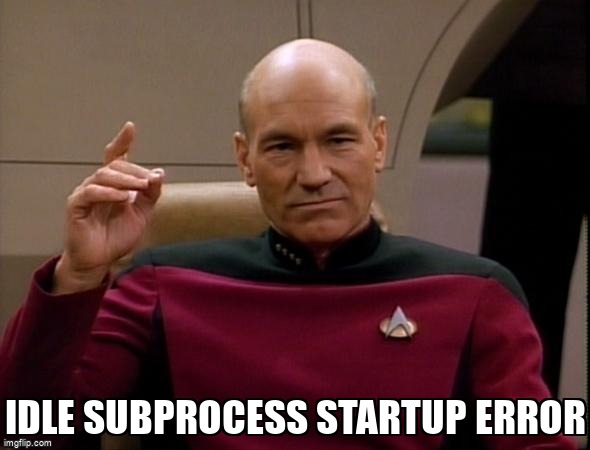 overflow_meme's tweet image. IDLE subprocess startup error stackoverflow.com/questions/2432… #python27 #python #pythonidle
