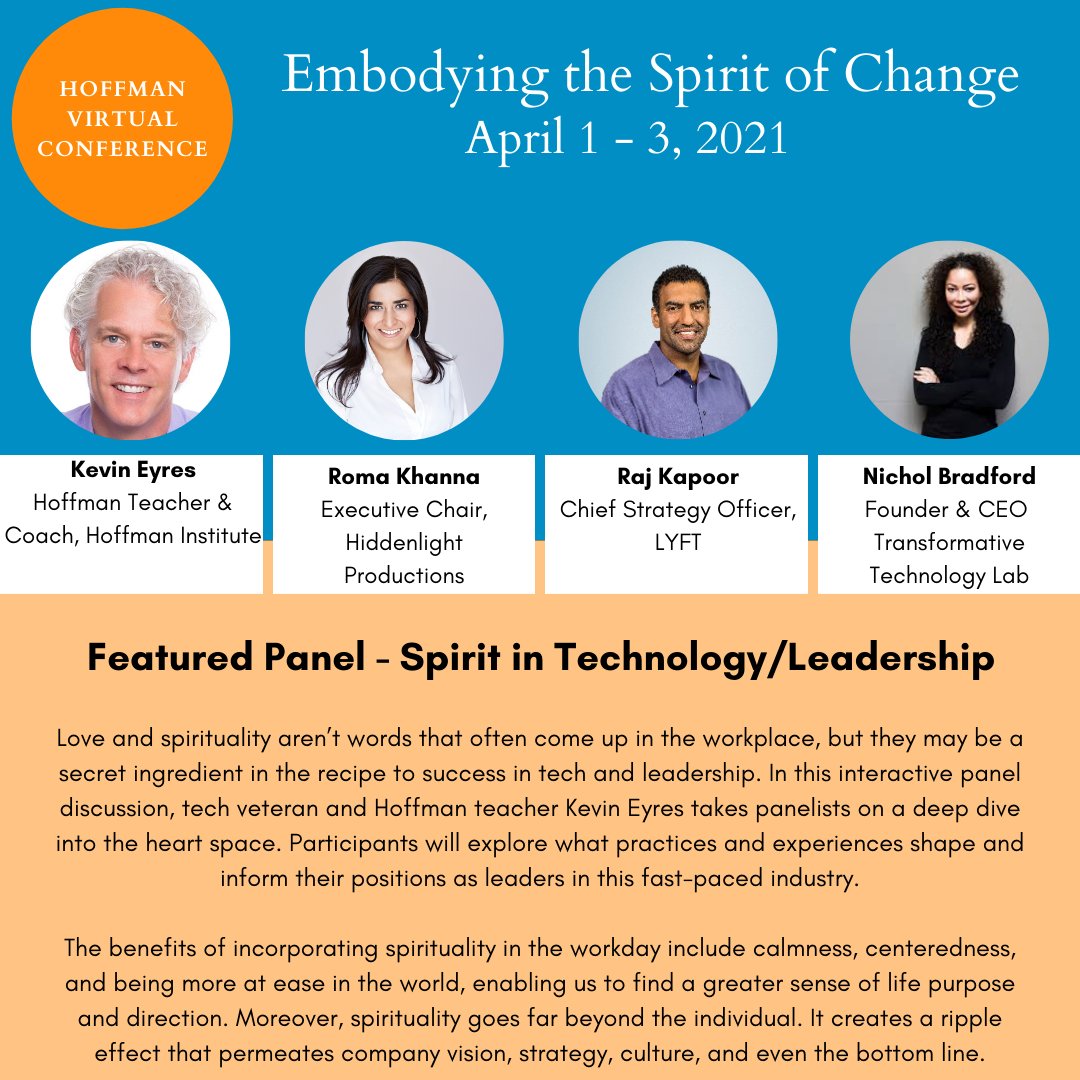 Wonder how to bring more Spirit into Tech/ Leadership? Join our virtual conference &amp; interactive panel discussion, led by Hoffman teacher, <a href="/kevineyres/">Kevin Eyres</a>, w/ <a href="/RomaKhanna/">Roma Khanna</a>, Lyft's Raj Kapoor, &amp; The Transformative Technology Lab's Nichol Bradford. bit.ly/2P92Kid #tech #spirit