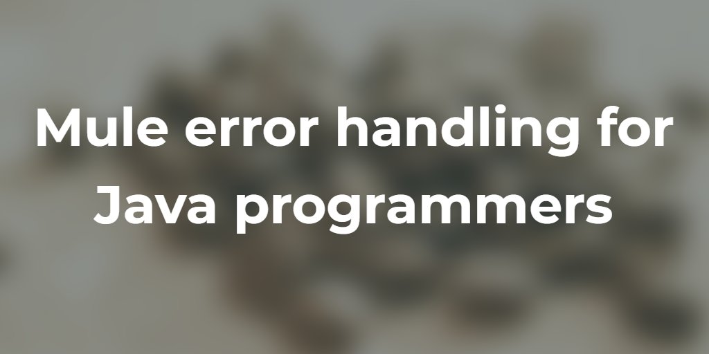 alextheedom's tweet photo. Understand Mule error handling from the perspective of Java exception handling. https://t.co/zDIXGBLjgs #MuleSoft #Java #MuleDev #Java2Mule #LearnMuleSoft @MuleSoft @LearnMuleSoft @MuleDev https://t.co/u671fLcg4Z