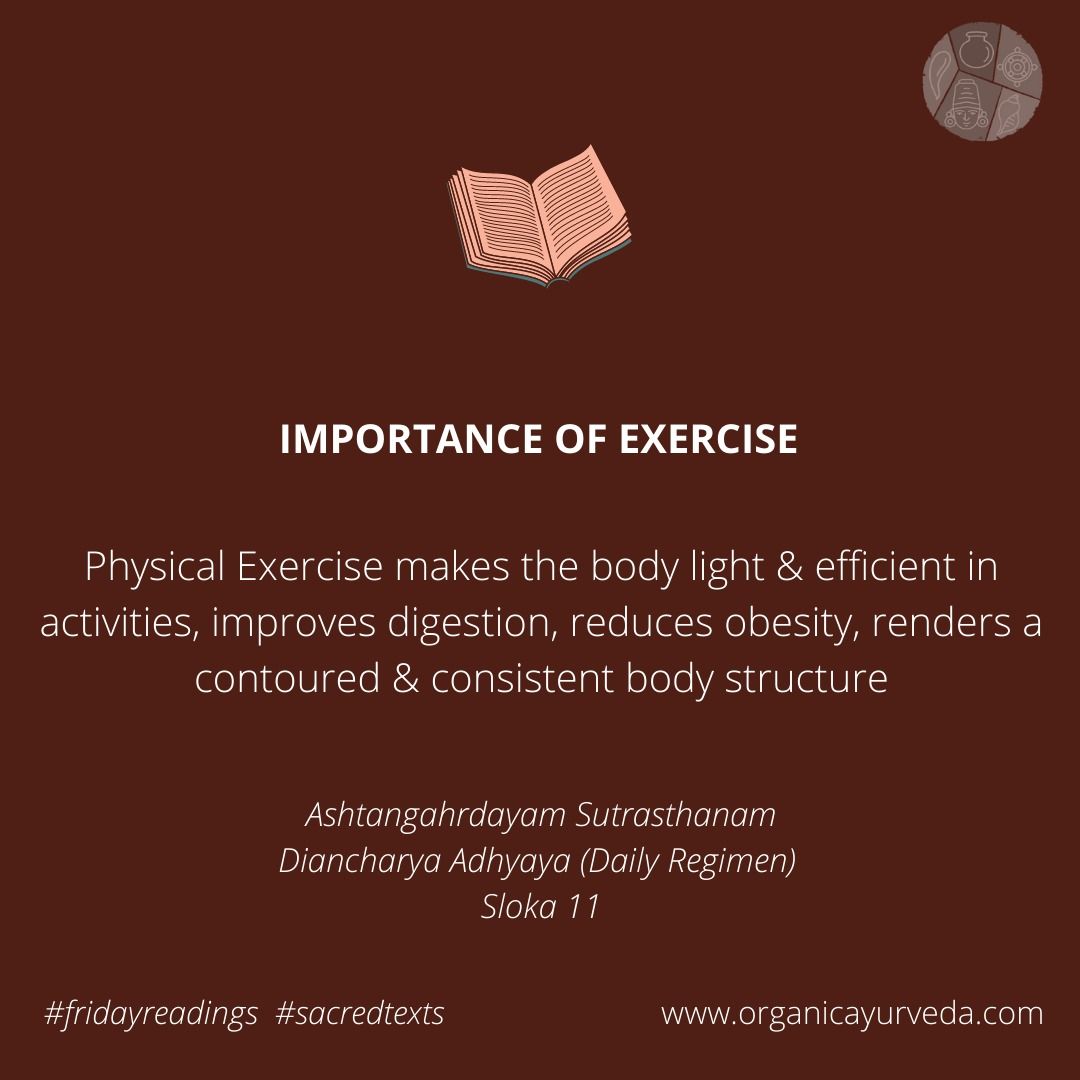 AyurvedaOrganic's tweet photo. Physical Exercise makes the body light & efficient in activities, improves digestion, reduces obesity, renders a contoured & consistent body structure
Ashtangahrdayam Sutrasthanam
Diancharya Adhyaya (Daily Regimen)
Sloka 11
#organicayurveda
#fridayreadings
#scaredtexts https://t.co/L6S4UiDwev