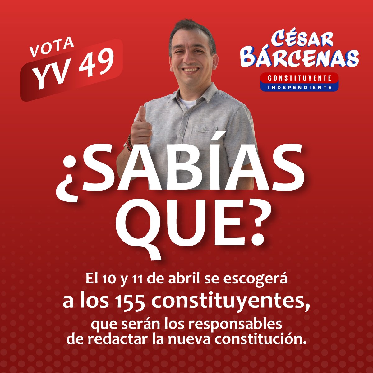 Serán 155 los constituyentes y yo quiero representarte #VotaYV49 #distrito12