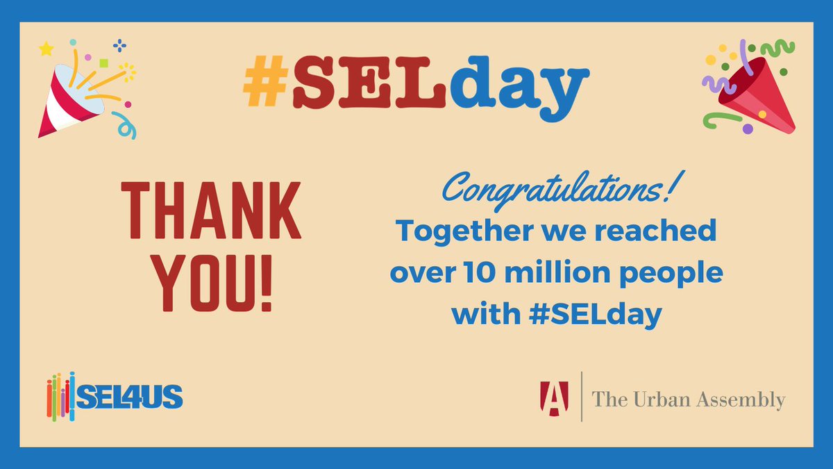 THANK YOU! Congratulations! Together we reached over 10 million people with #SELday showcasing our amazing #SEL efforts at thousands of schools across the country and around the world. Appreciating this wonderful community of #SEL friends!! <a href="/SEL4USA/">SEL4US</a> <a href="/urbanassembly/">Urban Assembly</a>