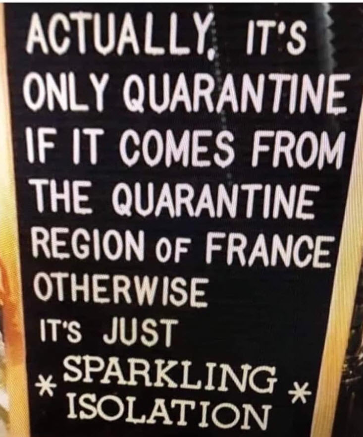 DonRCampbell's tweet photo. Because sometimes a smile is what we need to bring us some perspective.... Are you in Quarantine or just 'sparkling isolation' #oenophile #winehumour #sparklingweekend #sommelierhumor https://t.co/uGr9vacvTo