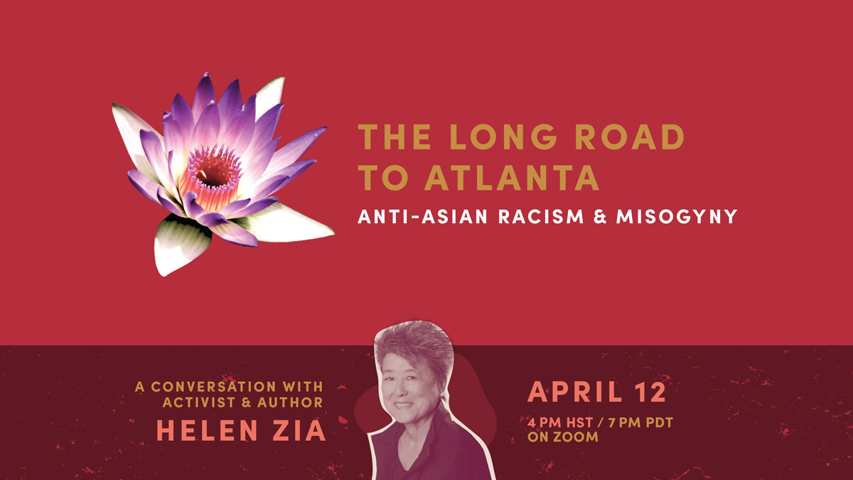 uh_btss's tweet photo. Join us for a searching conversation on overcoming anti-Asian racism and violence. Featuring author and activist Helen Zia. Mon., April 12, 4:00 pm HST. Register here: https://t.co/j0yKLTKkSb https://t.co/00KN7vtygb