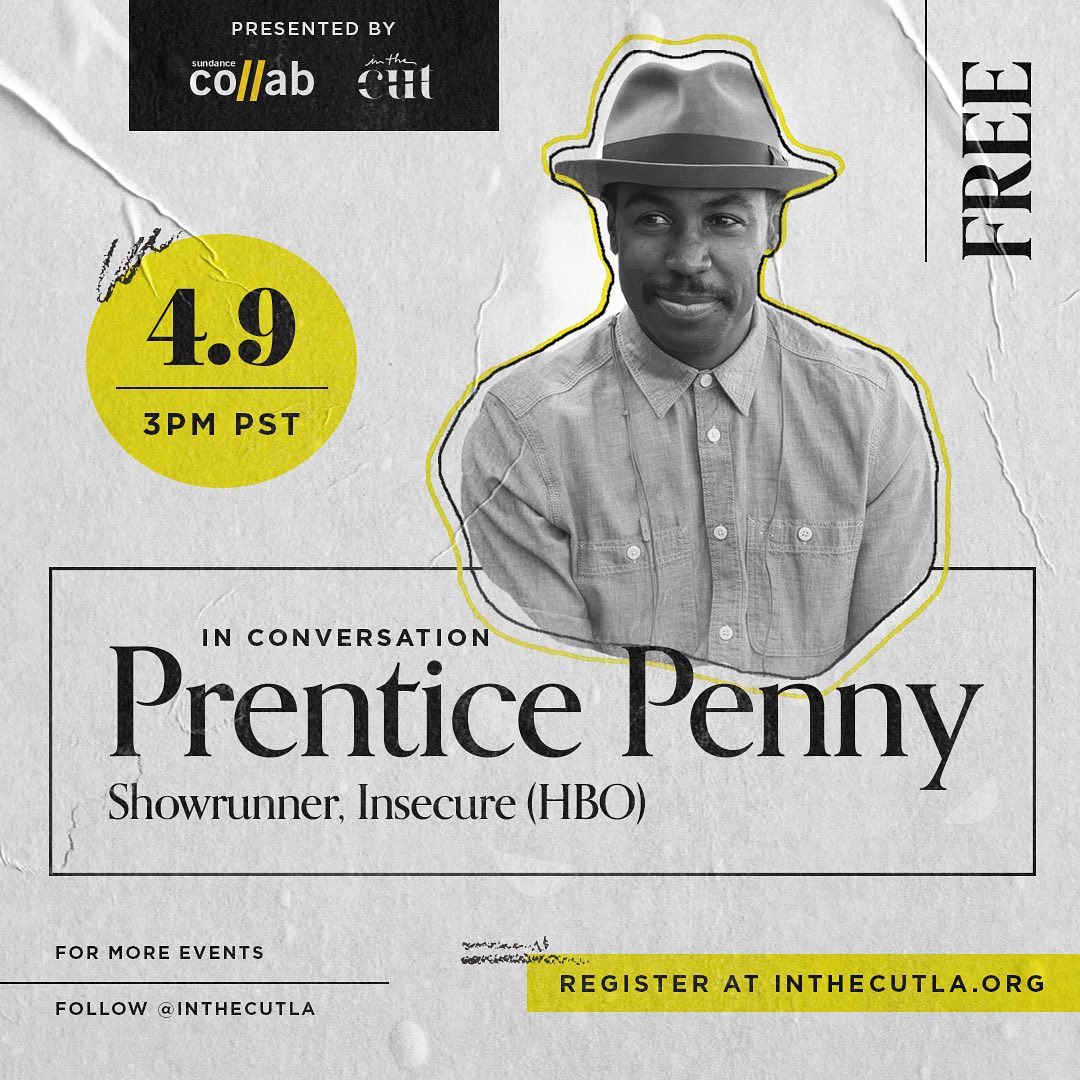 awkwardblkgrl's tweet photo. #IntheCutLA &amp; #SundanceCollab are hosting a special webinar with #InsecureHBO showrunner, Prentice Penny (@The_A_Prentice), director of the exceptional feature film, Uncorked, Friday, 4/9. A convo not to be missed! Register to attend this free event: https://t.co/j9Az3A8jeF https://t.co/gkaBRpV878