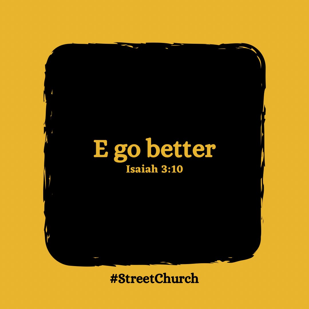 streetchurchh's tweet photo. The week fit don go one kain but believe say things go soon soft. God dey see your doings and he go reward you soonest! https://t.co/NDBhsQ08Ad