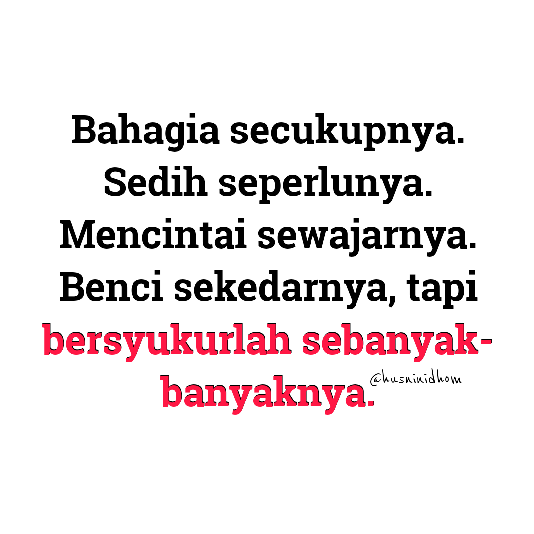 husninidhom's tweet photo. Bahagia secukupnya..
Sedih seperlunya..
Mencintai sewajarnya..
Benci sekedarnya..
Tapi bersyukurlah sebanyak-banyaknya. https://t.co/WeIbbCDRaJ