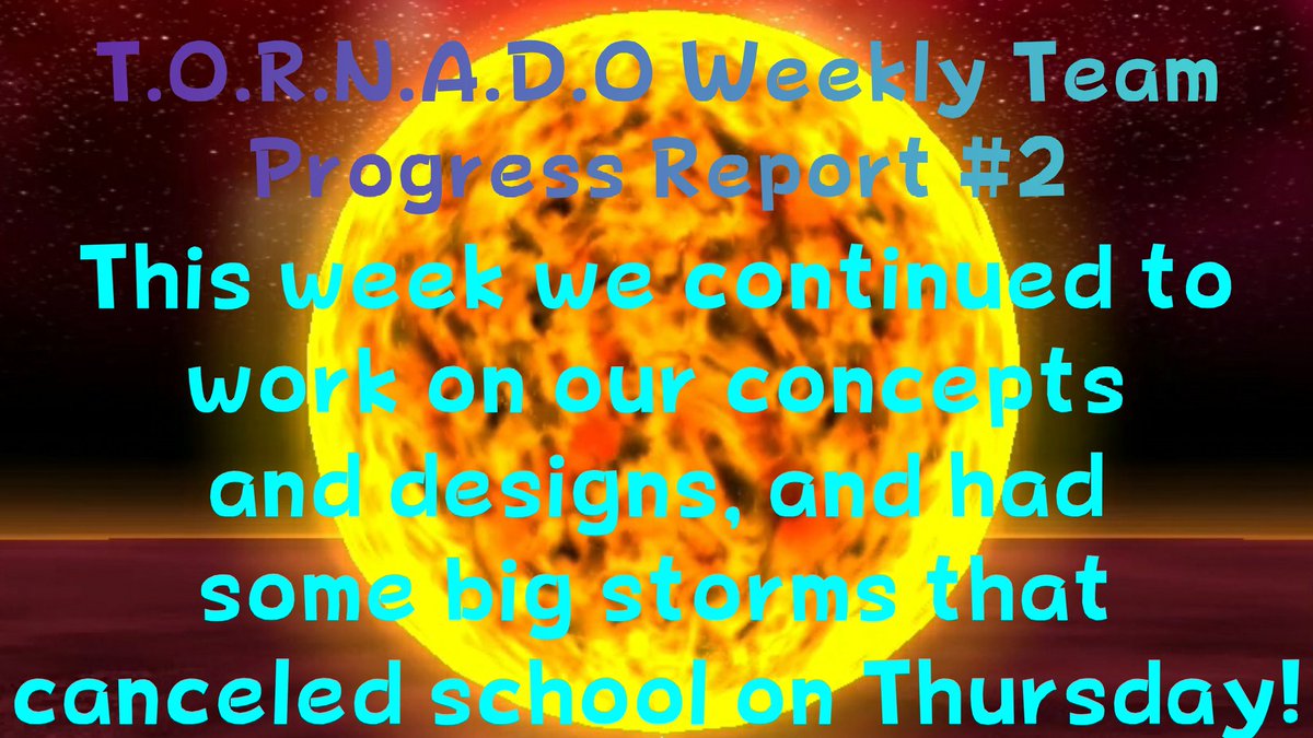 tornado_jchs's tweet photo. T.O.R.N.A.D.O Weekly Team Progress Report #2! https://t.co/z2YrstwjnW