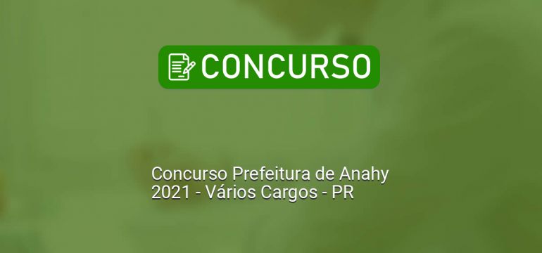 Concurso Prefeitura de Anahy 2021 - Vários Cargos - PR dlvr.it/RwShmF
