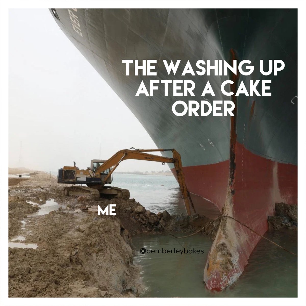 #SuezCanal #CakeMeme #BakerLols #TroubleInTheSuez #SmallButMighty #PemberleyBakes