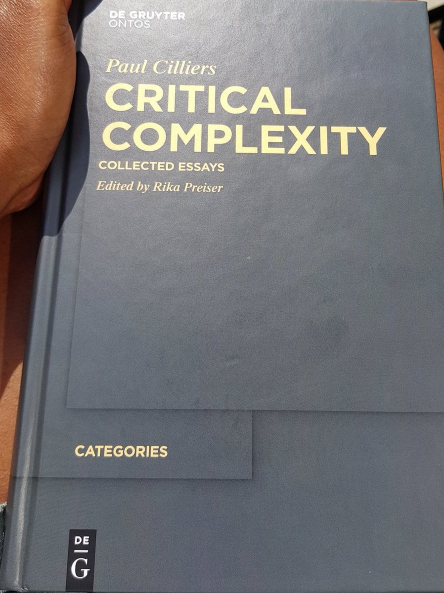 Critical Complexity – Paul  #Cilliers Collected Essays Edited by Rika Preiser  #amreading (NB: most of this book’s content was written before Cilliers death in 2011 so please keep this context in mind in light of some of his views esp around the topics of AI, neural nets, etc)