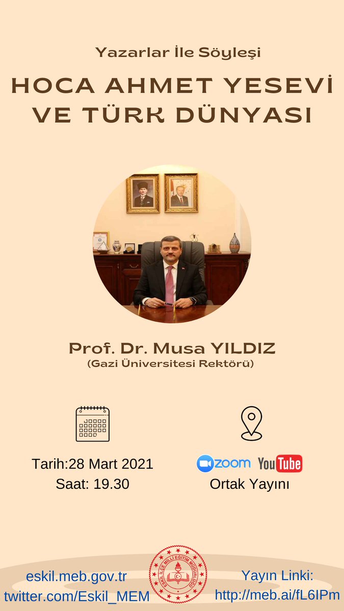 Gazi Üniversitesi Rektörü Prof.Dr. Musa Yıldız 28 Mart 2021 Pazar günü saat 19.30'da Eskil İlçe Milli Eğitim Müdürlüğü tarafından düzenlenen Hoca Ahmet Yesevi ve Türk Dünyası konferansında konuşmacı olarak katılacaktır. Youtube kanalımızdan izleyebilirsiz
 meb.ai/fL6IPm