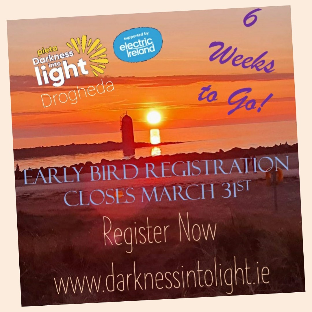 DroghedaInto's tweet photo. Only 6 weeks to go until Darkness Into Light 2021! Early bird registration closes March 31st. Register now at https://t.co/QBF0vxvdp2

#darknessintolight #dil2021 #pietahouse https://t.co/Yzk3TBT1CX
