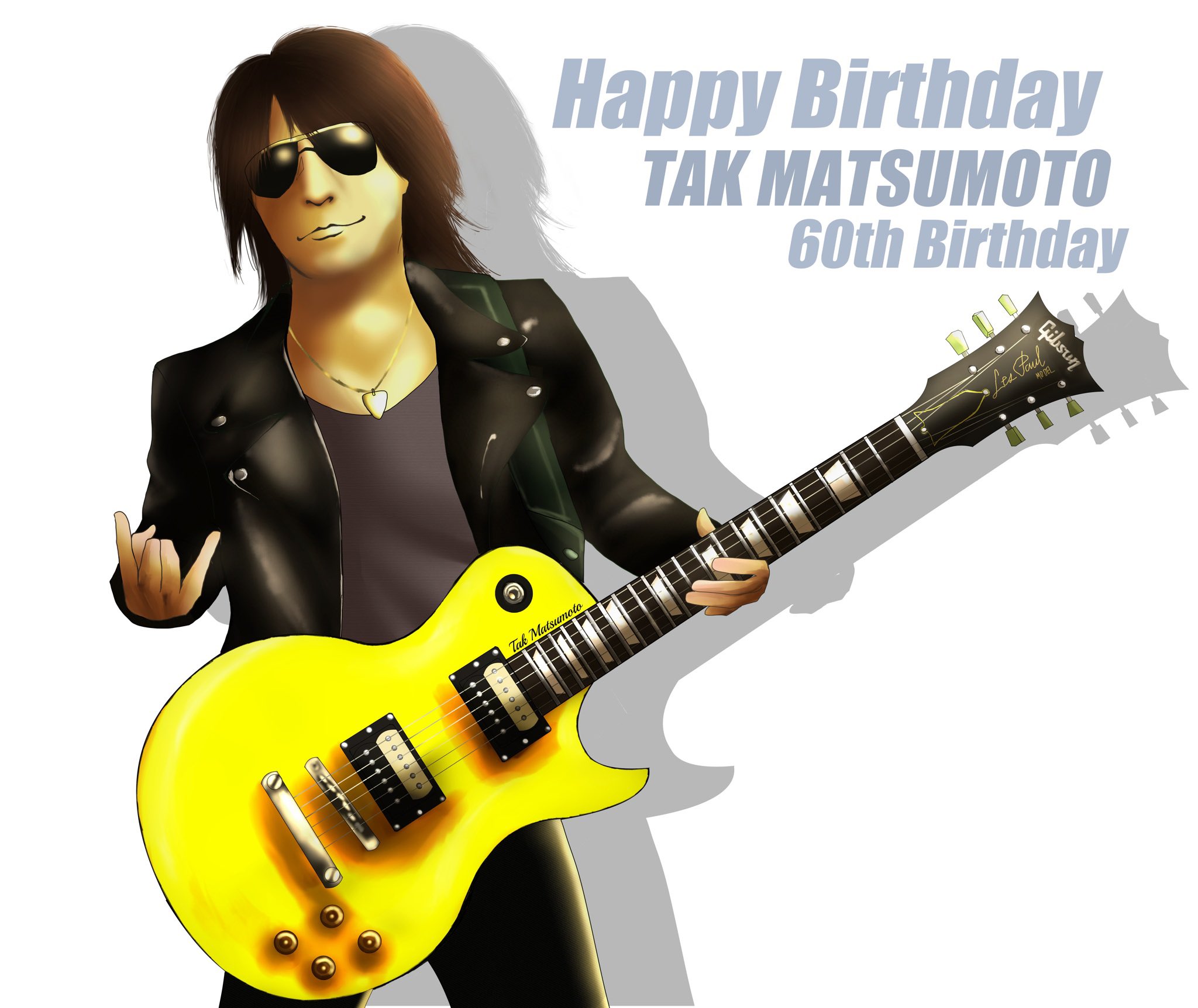Happy birthday! TAK MATSUMOTO!  