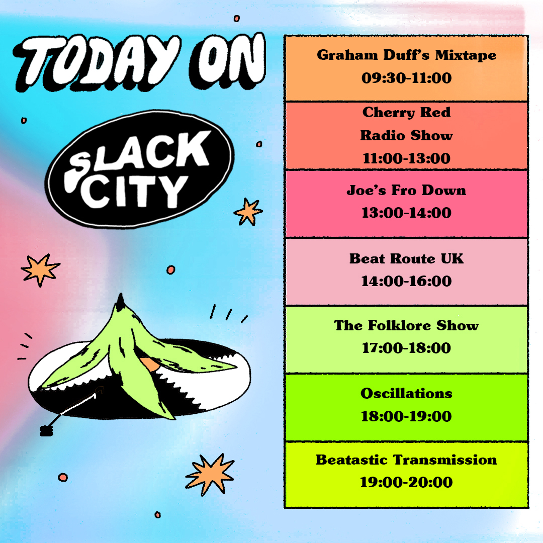 #SlackCityRadio on a Saturday. Hear it all on SlackCity.org.uk and on DAB

<a href="/GrahamDuff23/">Graham Duff</a> // <a href="/CherryRedGroup/">Cherry Red Records</a> // #JoesFroDown // #BeatRouteUK // @folkloresounds // <a href="/MeltingVinyl/">Melting Vinyl</a> <a href="/inner_strings/">innerstrings</a> // @shorediverecord 

Artwork by Emily Wallace  |  <a href="/PrezEdBrighton/">Presuming Ed</a>