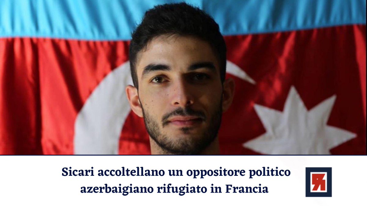 OsservatorioRus's tweet photo. 🇦🇿🇫🇷 Lo scorso 16 marzo il blogger e critico del governo azerbaigiano Mirzali #Mahammad è stato accoltellato almeno 10 volte da un gruppo di uomini a Nantes, in #Francia.
🔀 https://t.co/Gjqcd2oEYZ https://t.co/ZNjhHxs2Cm